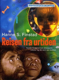 Reisen fra urtiden 9788205300873 Hanne S. Finstad Brukte bøker