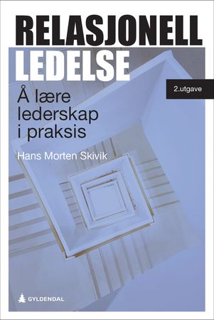 Relasjonell ledelse 9788205517691 Hans Morten Skivik Brukte bøker