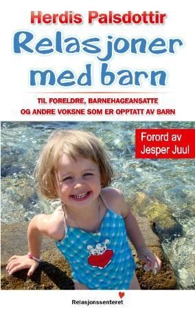 Relasjoner med barn 9788292900000 Herdis Palsdottir Brukte bøker
