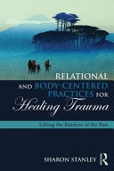 Relational and Body-centered Practices for Healing Trauma 9781138905962 Sharon Stanley Brukte bøker
