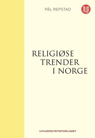 Religiøse trender i Norge 9788215046259 Pål Repstad Brukte bøker