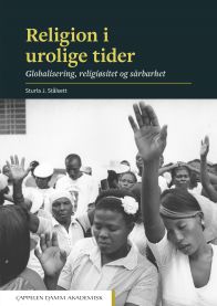 Religion i urolige tider 9788202530648 Sturla J. St&aring;lsett Brukte bøker