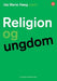 Religion og ungdom 9788215029375  Brukte bøker