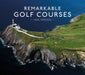 Remarkable Golf Courses 9781911595045 Iain T. Spragg Brukte bøker