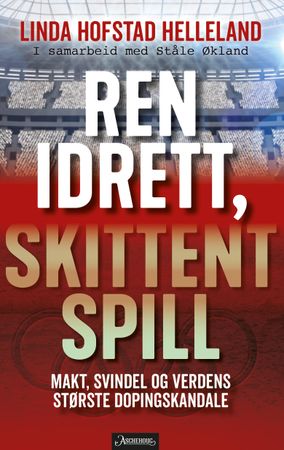 Ren idrett, skittent spill 9788203266409 Ståle Økland Linda Hofstad Helleland Brukte bøker