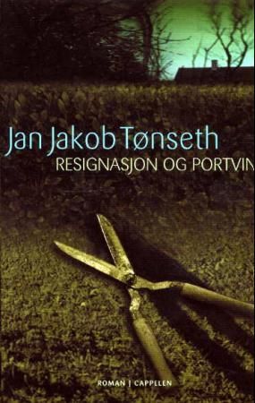 Resignasjon og portvin 9788202219673 Jan Jakob Tønseth Brukte bøker
