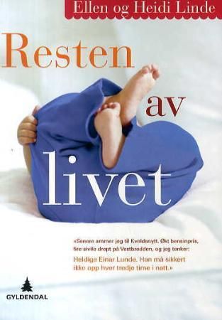 Resten av livet 9788205383494 Heidi Linde Ellen Linde Brukte bøker