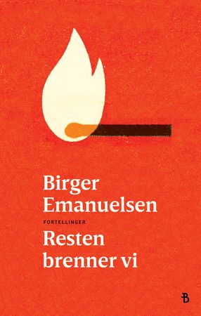 Resten brenner vi 9788234719028 Birger Emanuelsen Brukte bøker