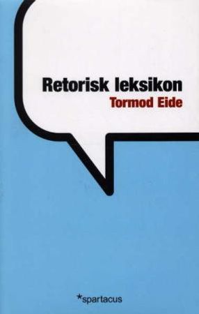 Retorisk leksikon 9788243003064 Tormod Eide Brukte bøker