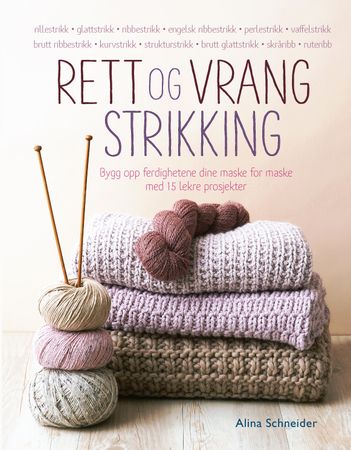 Rett og vrang strikking 9788231614159 Alina Schneider Brukte bøker