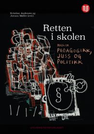 Retten i skolen: mellom pedagogikk, juss og politikk 9788215026671  Brukte bøker