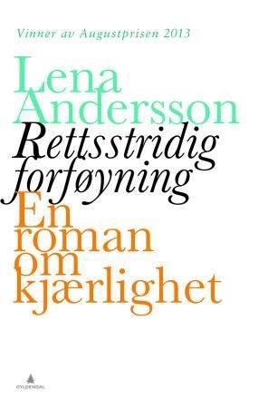 Rettsstridig forføyning 9788205464414 Lena Andersson Brukte bøker