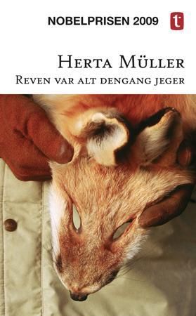 Reven var alt dengang jeger 9788205352681 Herta Müller Brukte bøker