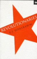 Revolutionaries 9781857991291 Eric J. Hobsbawm Brukte bøker
