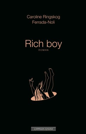 Rich boy 9788202640125 Caroline Ringskog Ferrada-Noli Brukte bøker