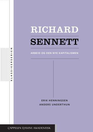 Richard Sennett 9788202678968 Erik Henningsen Anders Underthun Brukte bøker
