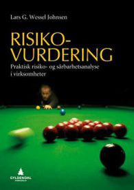 Risikovurdering: praktisk risiko- og sårbarhetsanalyse i virksomheter 9788205386112 Lars G. Wessel Johnsen Brukte bøker