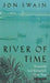 River of Time 9780749320201 Jon Swain Brukte bøker