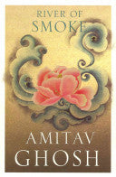 River Of Smoke : Vol. 2 of the IBIS Tril 9780670082155 Amitav Ghosh Brukte bøker