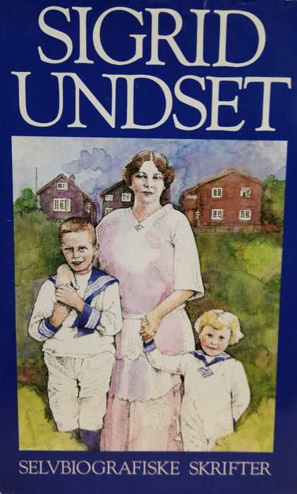 Sigrid Undset - Selvbiografiske skrifter (Innbundet) - Bokia.no