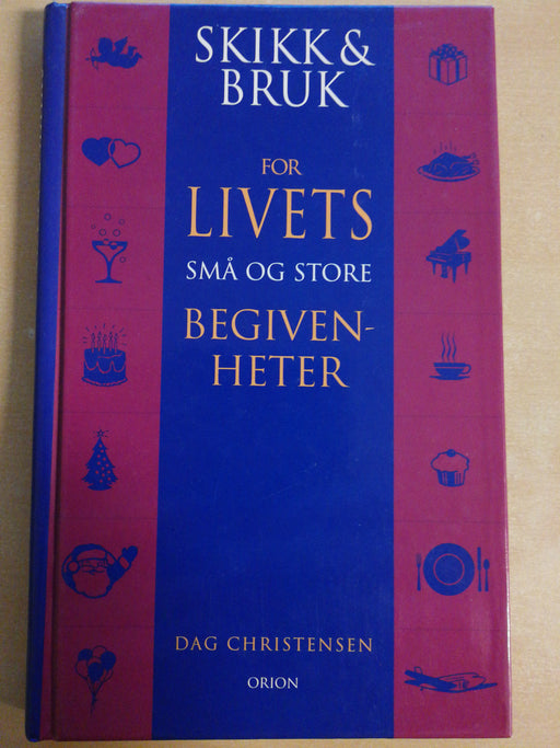 Skikk og bruk for livets små og store begivenheter (Innbundet) - Bokia.no