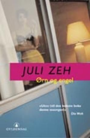Ørn og engel 9788205302754 Juli Zeh Brukte bøker