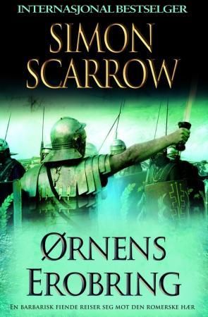 Ørnens erobring 9788282600514 Simon Scarrow Brukte bøker