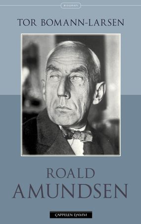 Roald Amundsen 9788202529659 Tor Bomann-Larsen Brukte bøker