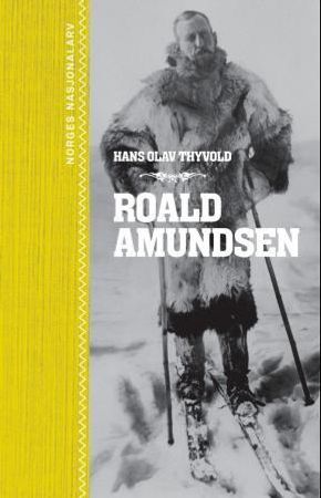Roald Amundsen 9788281690738 Hans Olav Thyvold Brukte bøker
