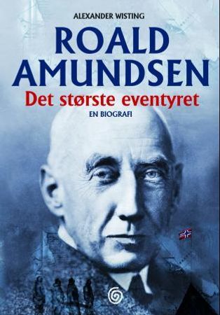 Roald Amundsen 9788248911111 Alexander Wisting Brukte bøker