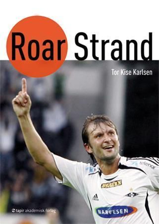 Roar Strand 9788251922272 Tor Kise Karlsen Brukte bøker