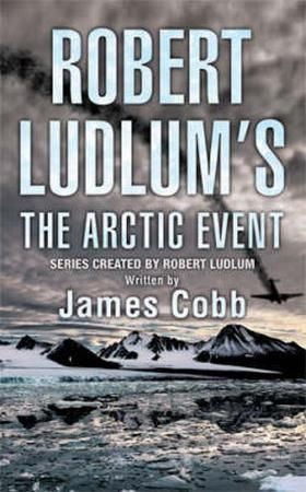 Robert Ludlum's The arctic event 9780752882093 Robert Ludlum James Cobb Brukte bøker