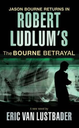 Robert Ludlum's The Bourne betrayal 9780752882154 Eric Lustbader Brukte bøker