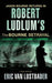 Robert Ludlum's The Bourne betrayal 9780752882154 Eric Lustbader Brukte bøker