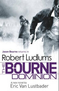 Robert Ludlum's The Bourne dominion 9781409116448 Eric Van Lustbader Robert Ludlum Brukte bøker