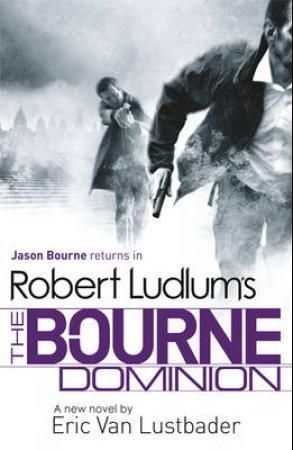 Robert Ludlum's The Bourne dominion 9781409116448 Eric Van Lustbader Robert Ludlum Brukte bøker