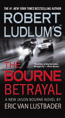 Robert Ludlum's (TM) The Bourne Betrayal 9780446618809 Eric van Lustbader Brukte bøker