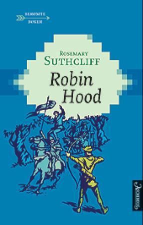 Robin Hood 9788203246548 Rosemary Sutcliff Brukte bøker
