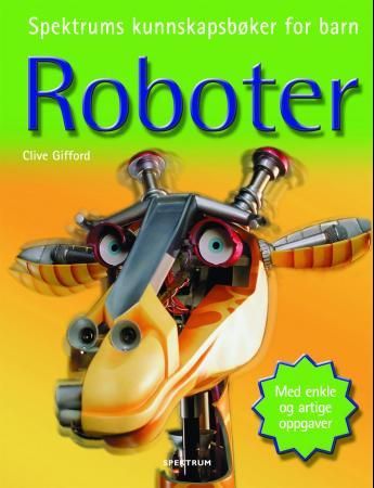 Roboter 9788278222232 Clive Gifford Brukte bøker