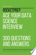 RocketPrep Ace Your Data Science Interview 300 Practice Questions and Answers: Machine Learning, Statistics, Databases and More 9781387431960 Zack Austin Brukte bøker