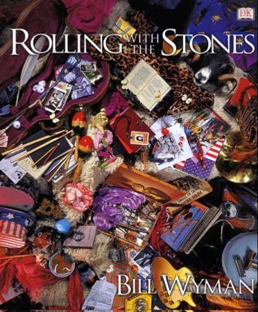 Rolling with the Stones 9780751346466 Bill Wyman Richard Havers Brukte bøker