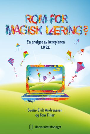 Rom for magisk læring? 9788215055770 Svein-Erik Andreassen Tom Tiller Brukte bøker