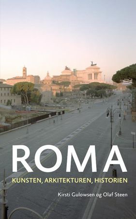 Roma 9788282651608 Kirsti Gulowsen Olaf Steen Brukte bøker