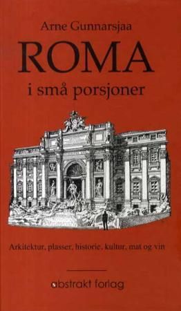 Roma i små porsjoner 9788279352716 Arne Gunnarsjaa Brukte bøker