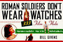 Roman Soldiers Don't Wear Watches 9780806518299 Bill Givens Brukte bøker