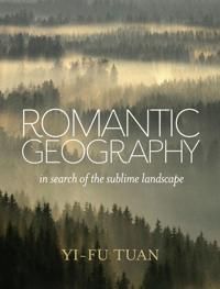 Romantic Geography 9780299296803 Yi-Fu Tuan Brukte bøker