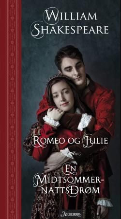 Romeo og Julie ; En midtsommernattsdrøm 9788203216954 William Shakespeare Brukte bøker