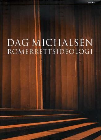 Romerrettsideologi 9788253030975 Dag Michalsen Brukte bøker