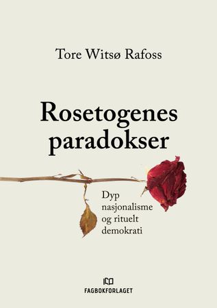 Rosetogenes paradokser 9788245051414 Tore Witsø Rafoss Brukte bøker