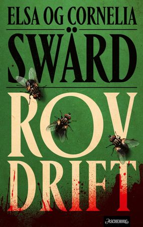 Rovdrift 9788203457029 Cornelia Swärd Elsa Swärd Brukte bøker